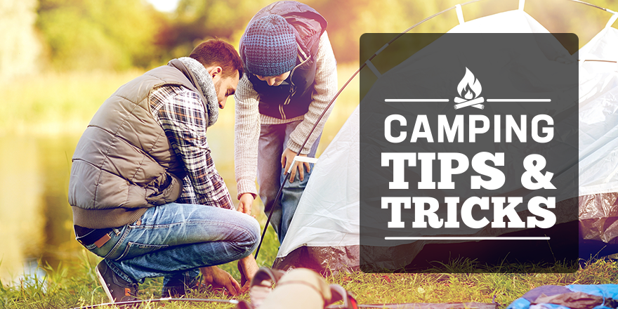 10 Camping Tips & Tricks