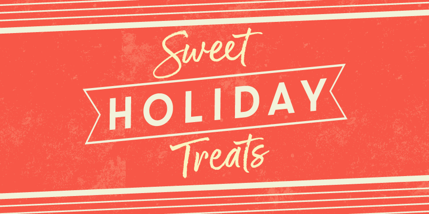 Sweet Treat Ideas for Your Holiday Table