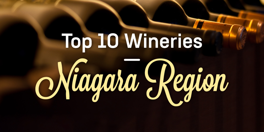 Top 10 Must Visit Wineries Near Niagara Falls